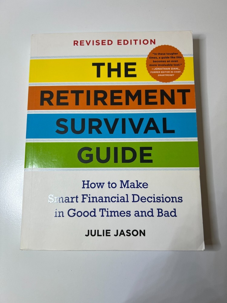 The Retirement Survival Guide: How to Make Smart Financial Decisions PB J. Jason