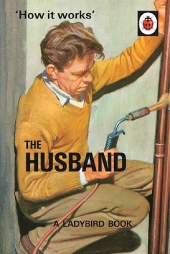 How it Works: The Husband (Ladybird Books for Grown-ups) - ACCEPTABLE