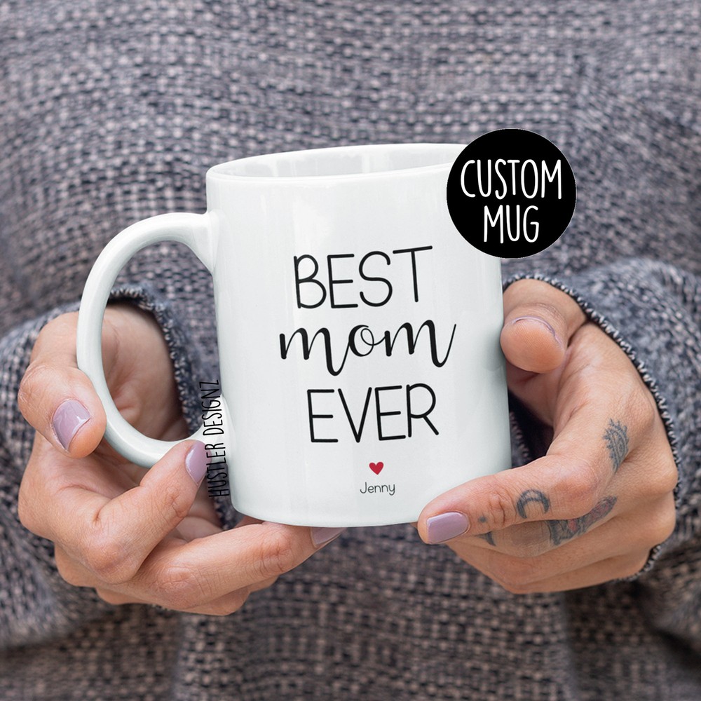 Best Mom Ever Mug Personalized Mug Mothers Day Gift Gift For Mom Mom Mug Mommy