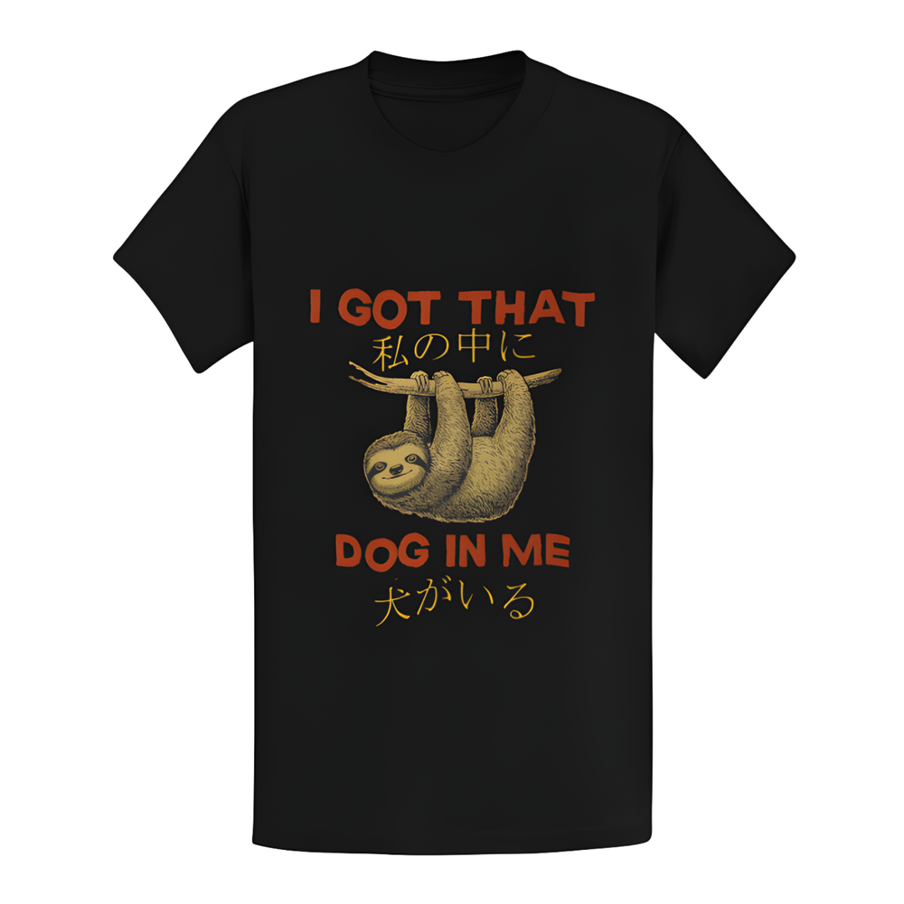 I Got That Dog In Me T-Shirt Funny Sloth Japanese Text Tee Cute Animal Graphic