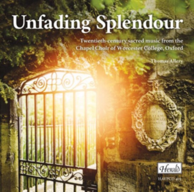Worcester College Chapel Choir Unfading Splendour CD