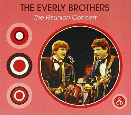 Reunion Concert by The Everly Brothers (Double CD, 2005)     BRAND NEW - SEALED