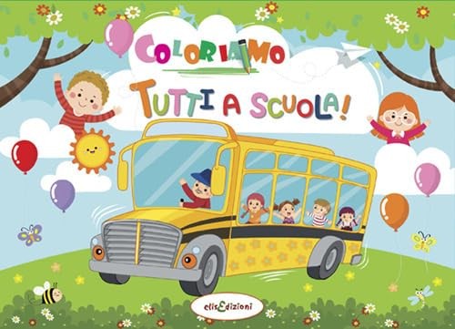 Valeria Ponselé Coloriamo tutti a scuola (Paperback)