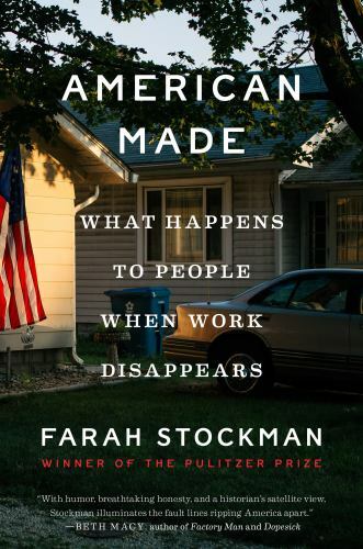 American Made Hardback: Exploring Life After Work Disappears in the U.S.