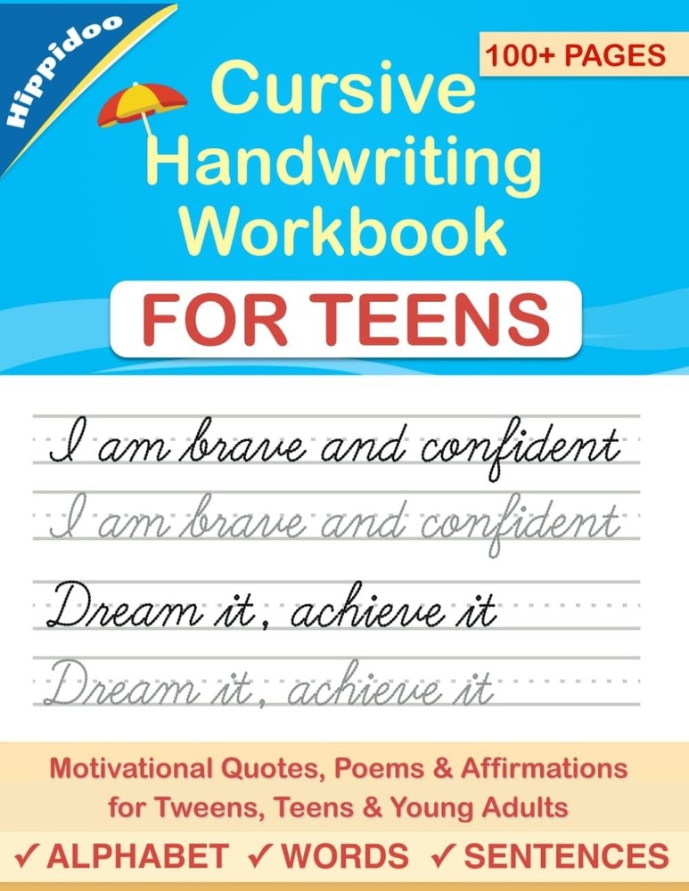 Cursive Handwriting Workbook for Teens: a Cursive Writing Practice Workbook