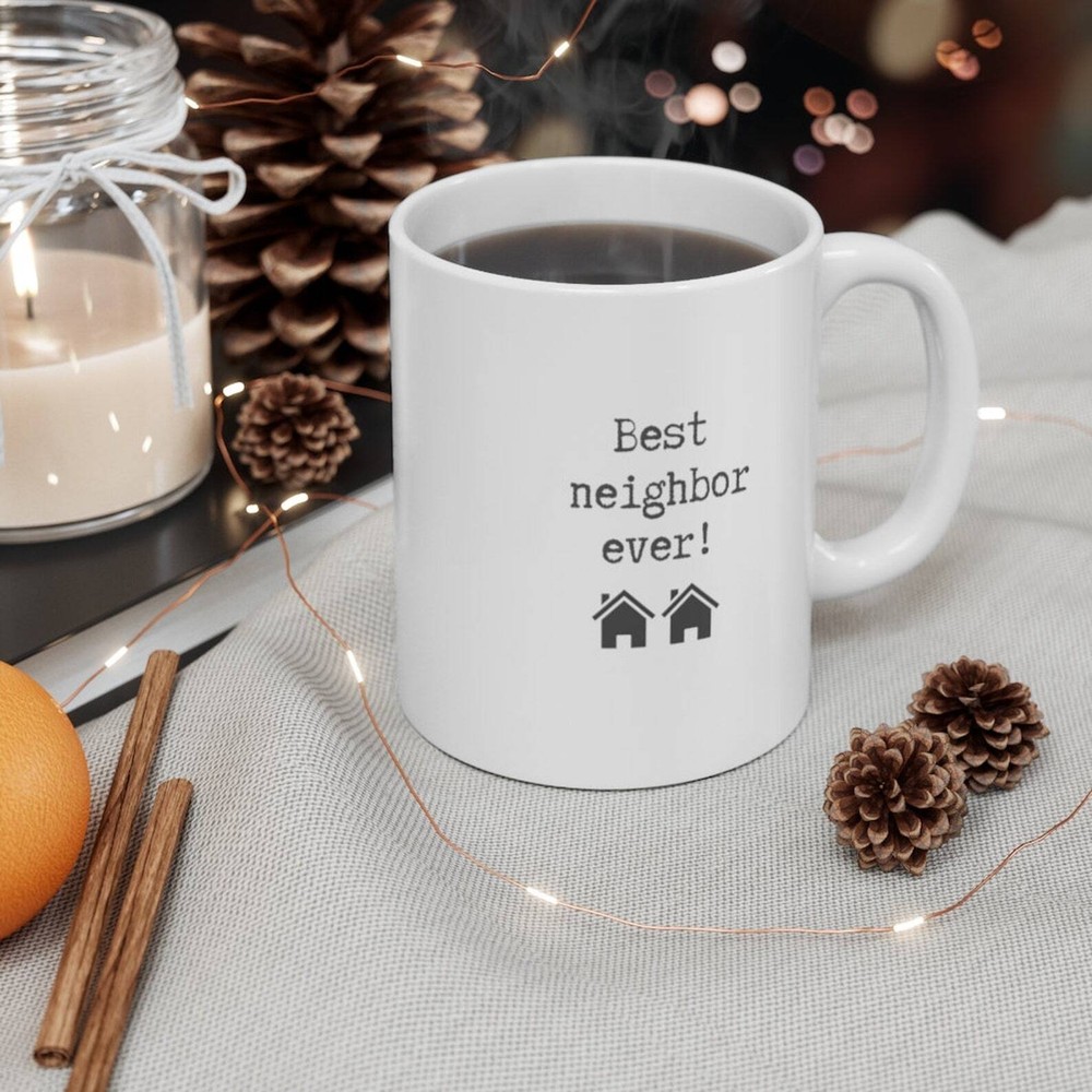 Best Neighbor Ever Mug - Thoughtful Moving Gift for Next Door Neighbors