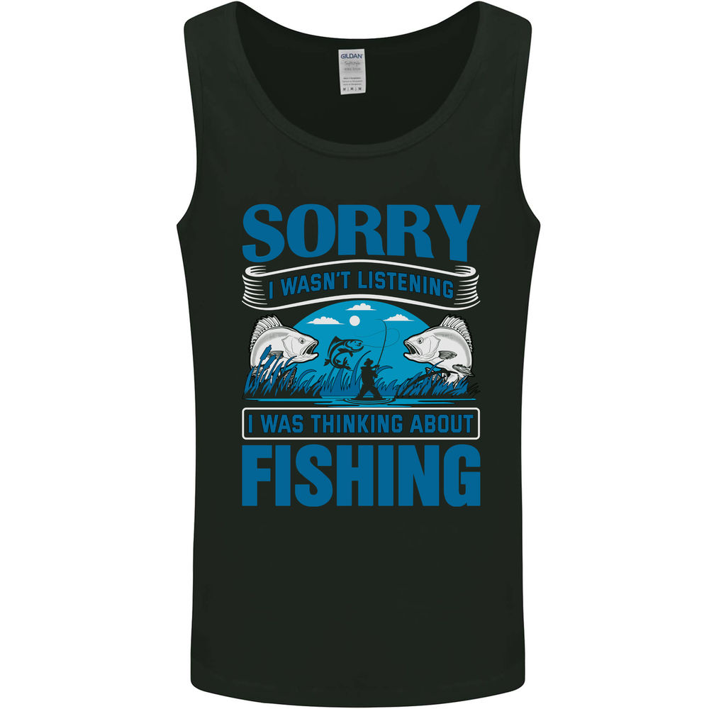 Sorry I Wasn't Listening Funny Fishing Mens Vest Tank Top