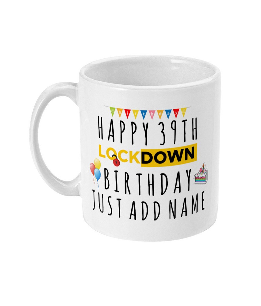 39th Birthday Gift Personalised 39th Birthday Mug Lockdown Birthday Thirty Nine