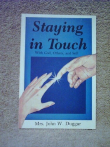 Staying in Touch With God, Others and Self by , Good Book