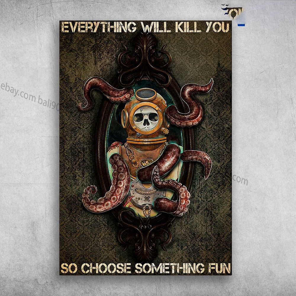 Death Diving With Tentacles - Everything Will Kill You, So Choose Something Fun