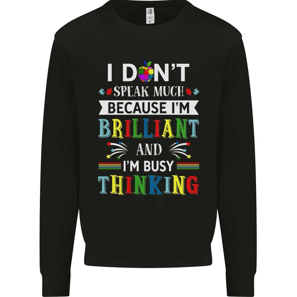 Brilliant & Busy Thinking Autism Autistic Mens Sweatshirt Jumper
