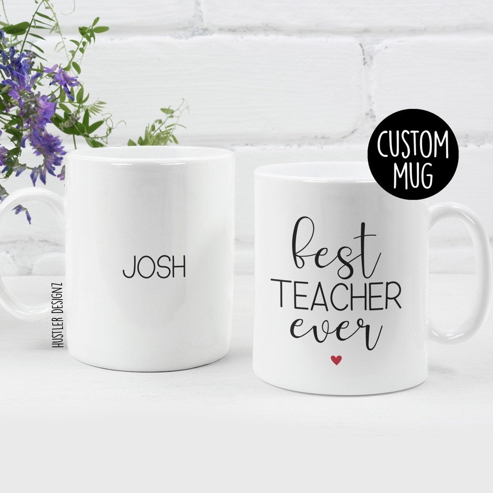 Best Teacher Ever Teacher Gift Personalized Mug Teacher Mug Teacher Thank You