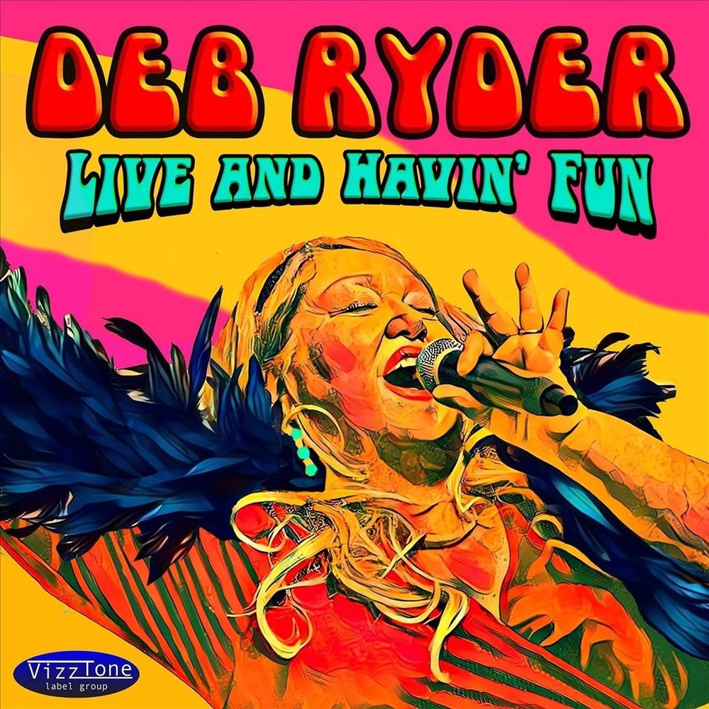 Live and Havin Fun by Deb Ryder CD 2024 Blues Album