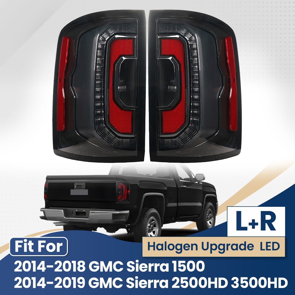 Halogen Upgrade LED Tail Light For 2014-2018 GMC Sierra 1500 2500/3500HD LH+ RH