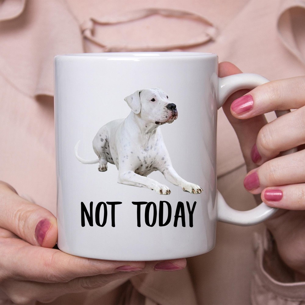 Funny Dogo Argentino Spotted Not Today Dog Mug Lazy Gift For Women Dogs Mom