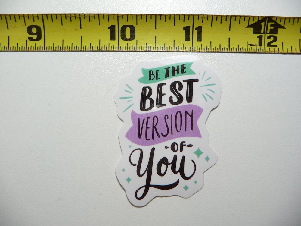 BE BEST VERSION OF YOU POSITIVE DECAL STICKER MOTIVATIONAL MOTIVATE