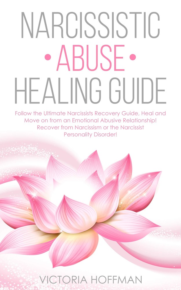 Victoria Hoffman Narcissistic Abuse Healing Guide (Paperback)