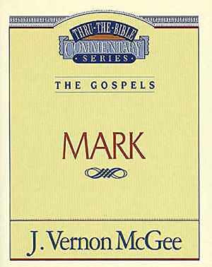 Thru the Bible Commentary Mark 36 Paperback by J Vernon McGee