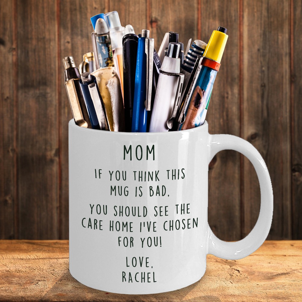 Custom Gift For Mom Coffee Mug Personalized Mothers Day Mug If This Is Bad You