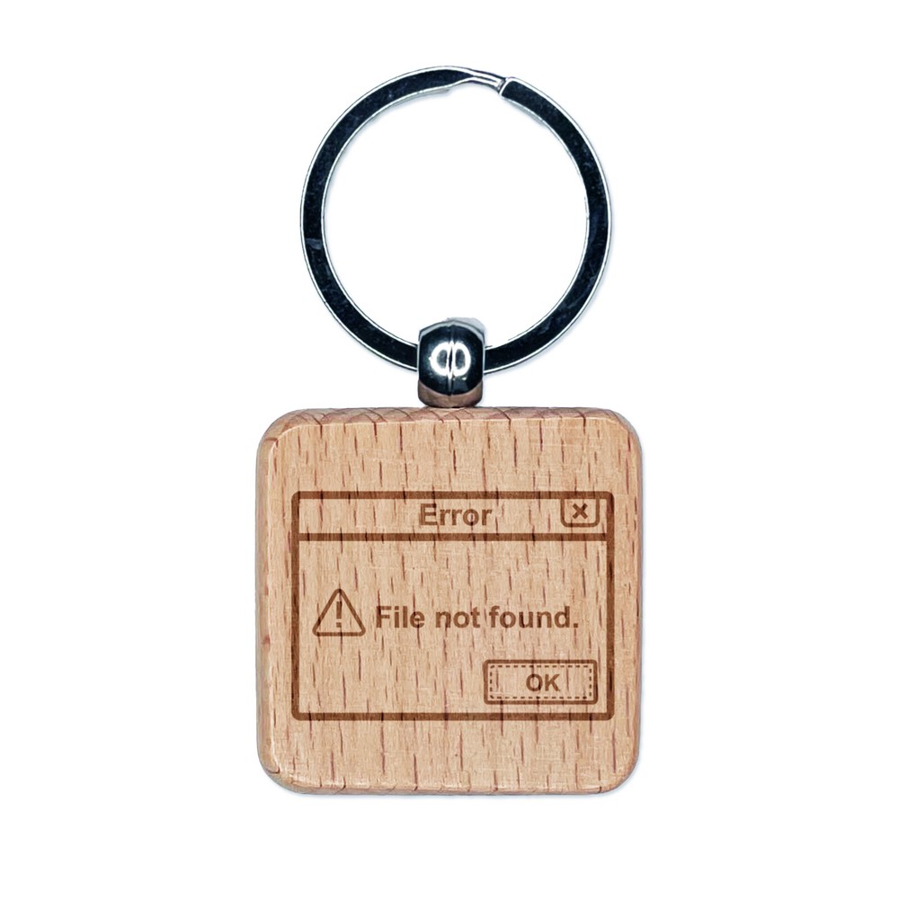 Error File Not Found Computer Technology Engraved Wood Square Keychain Tag Charm