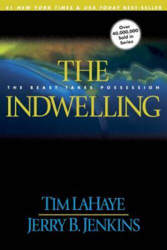 The Indwelling: The Beast Takes Possession (Left Behind No. 7) - VERY GOOD