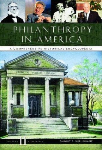 Philanthropy in America: A Comprehensive Historical Encyclopedia (3 vol set), ,