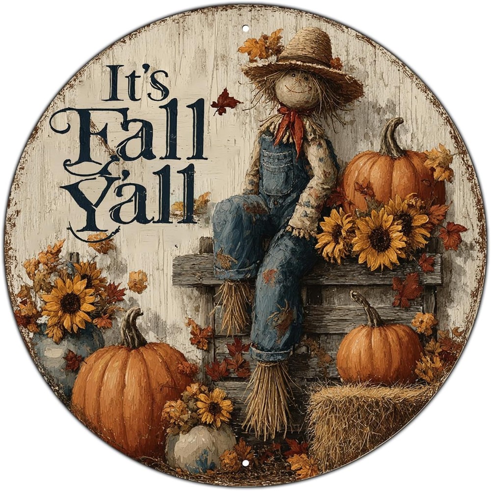 Vintage Round Its Fall Y'all Pumpkin Scarecrow Tin Metal Sign Home 8x8