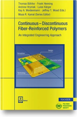 Integrated Engineering Approach for Continuous-Discontinuous Fiber-Reinforced Polymers