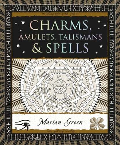 Charms, Amulets, Talismans & Spells by Marian Green: New