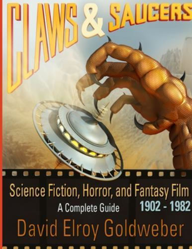 Sci-Fi Horror Fantasy Film Guide 1902-1982 by David Goldweber (2014 Paperback)