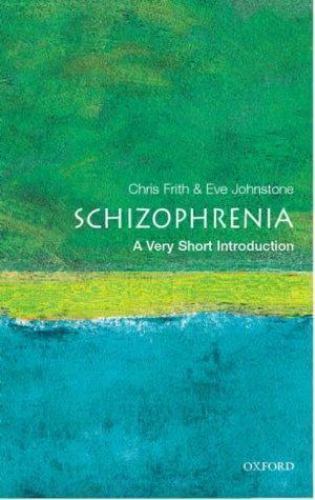 Schizophrenia: A Very Short Introduction [ Frith, Christopher ] Used - Good