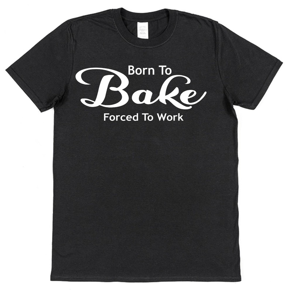 Baker T-Shirt for Baker Born To Bake Slogan Gift for Baker Baking Clothing