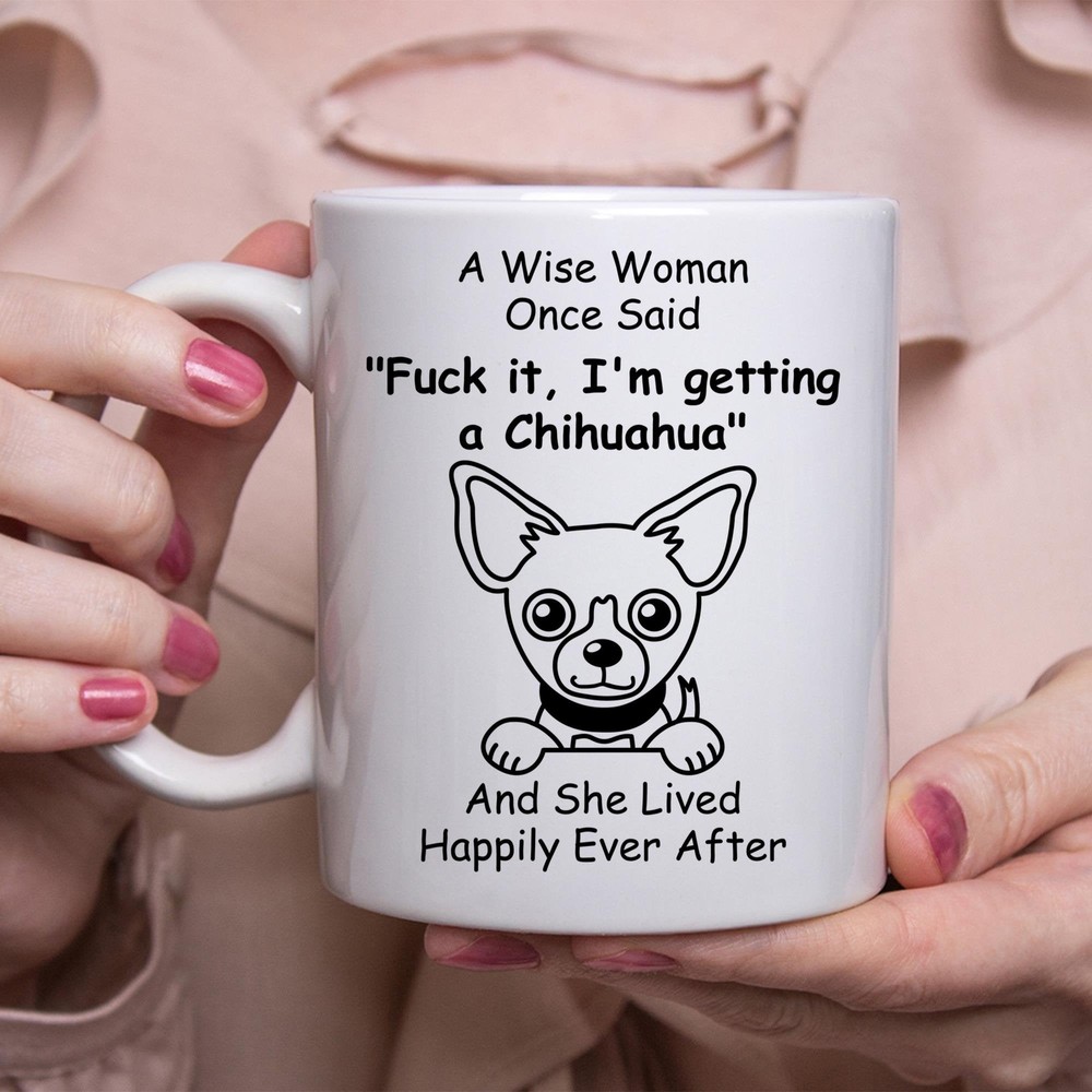 Funny Chihuahuagift For Women White Coffee Mug Coffee Cup