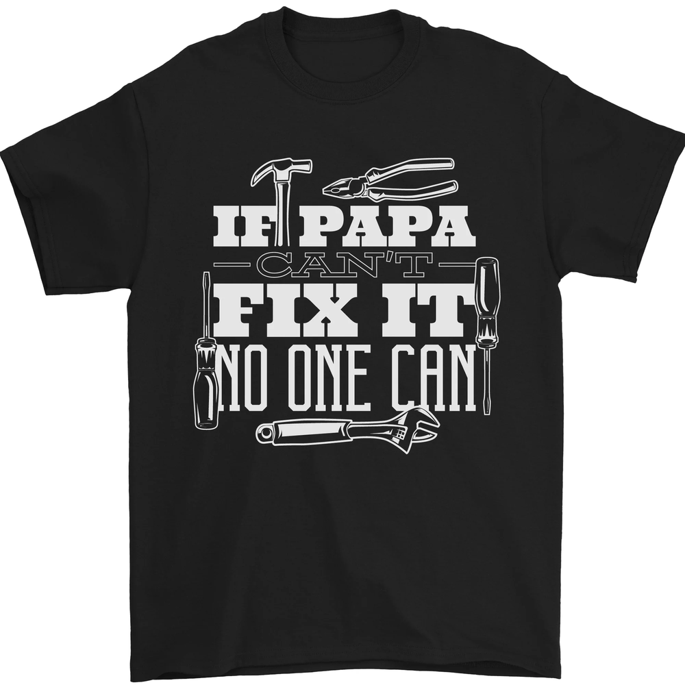 If Papa Cant Fix It Fathers Day Tradesman Mens T-Shirt 100% Cotton
