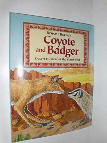 Coyote and Badger - Hardcover, by Hiscock Bruce - Good