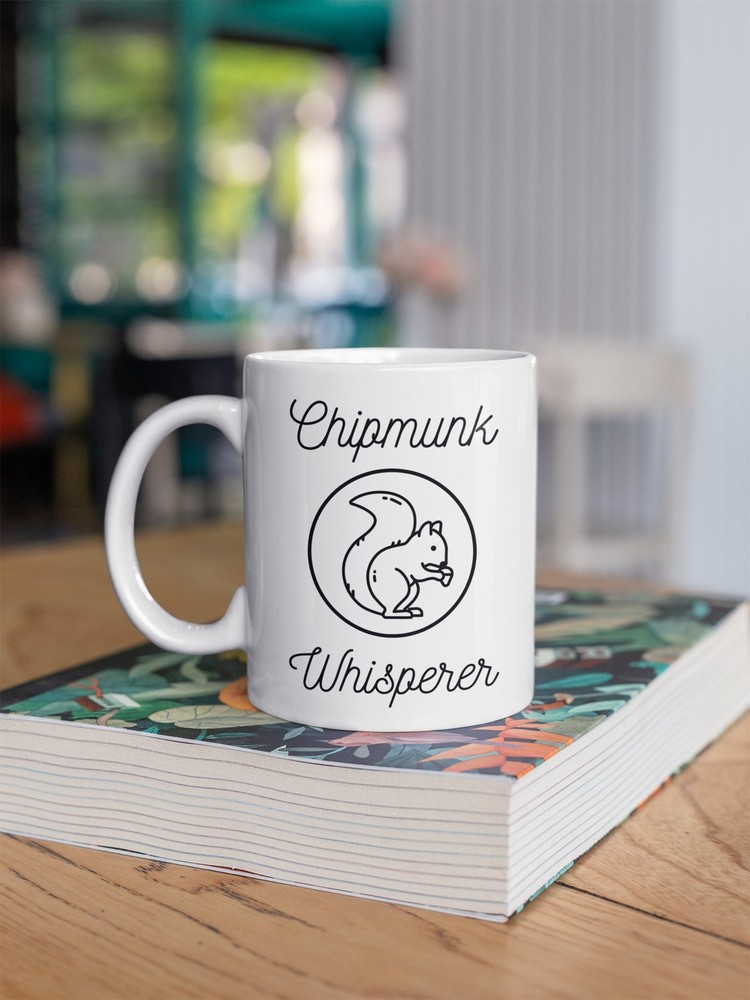 Chipmunk Whisperer Mug Personalized Gift 11 Or 15 Oz.