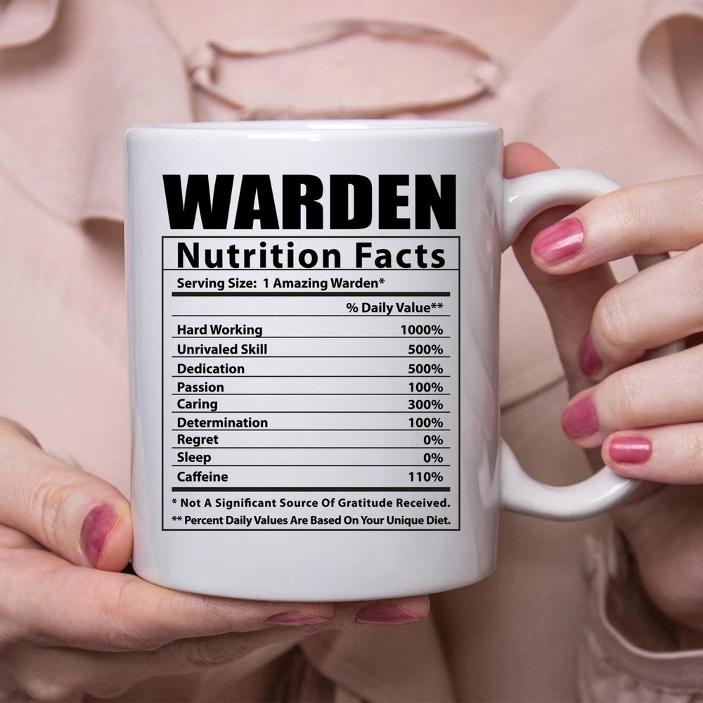 Funny Warden Nutritional Facts White Coffee Mug Coffee Mug Coffee Cup