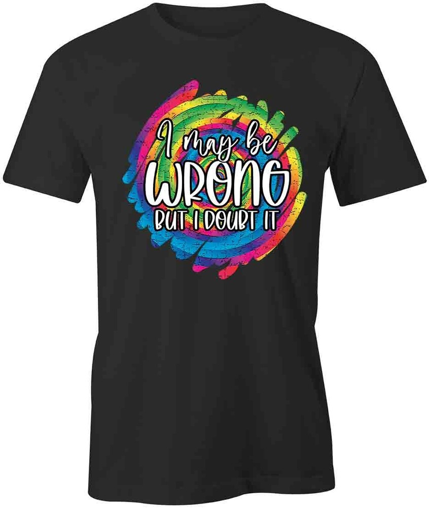 I DOUBT IT TShirt Tee Short-Sleeved Cotton CLOTHING QUOTE S1BCA373