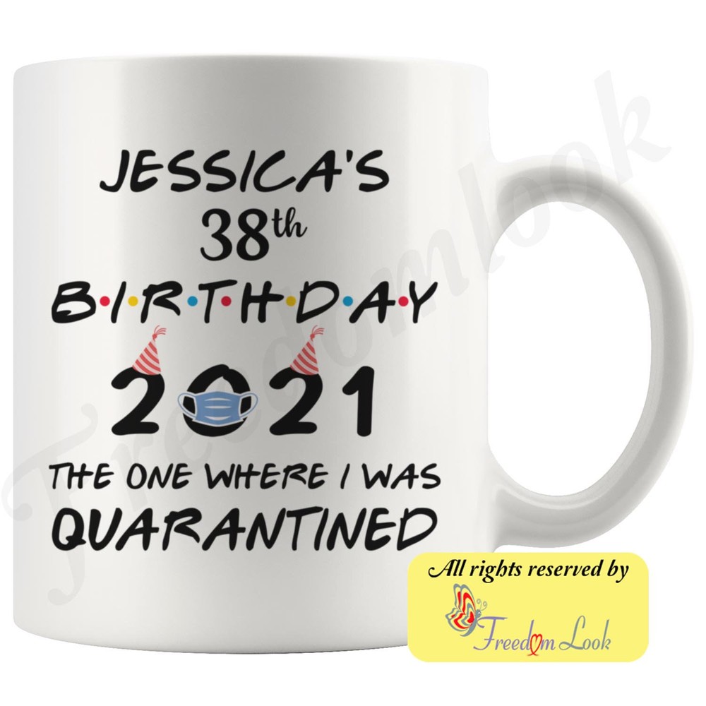 Personalized 38th Birthday 2021 Quarantine Lockdown Colored Coffee Mug Great
