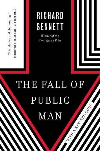 Richard Sennett The Fall of Public Man (Paperback)