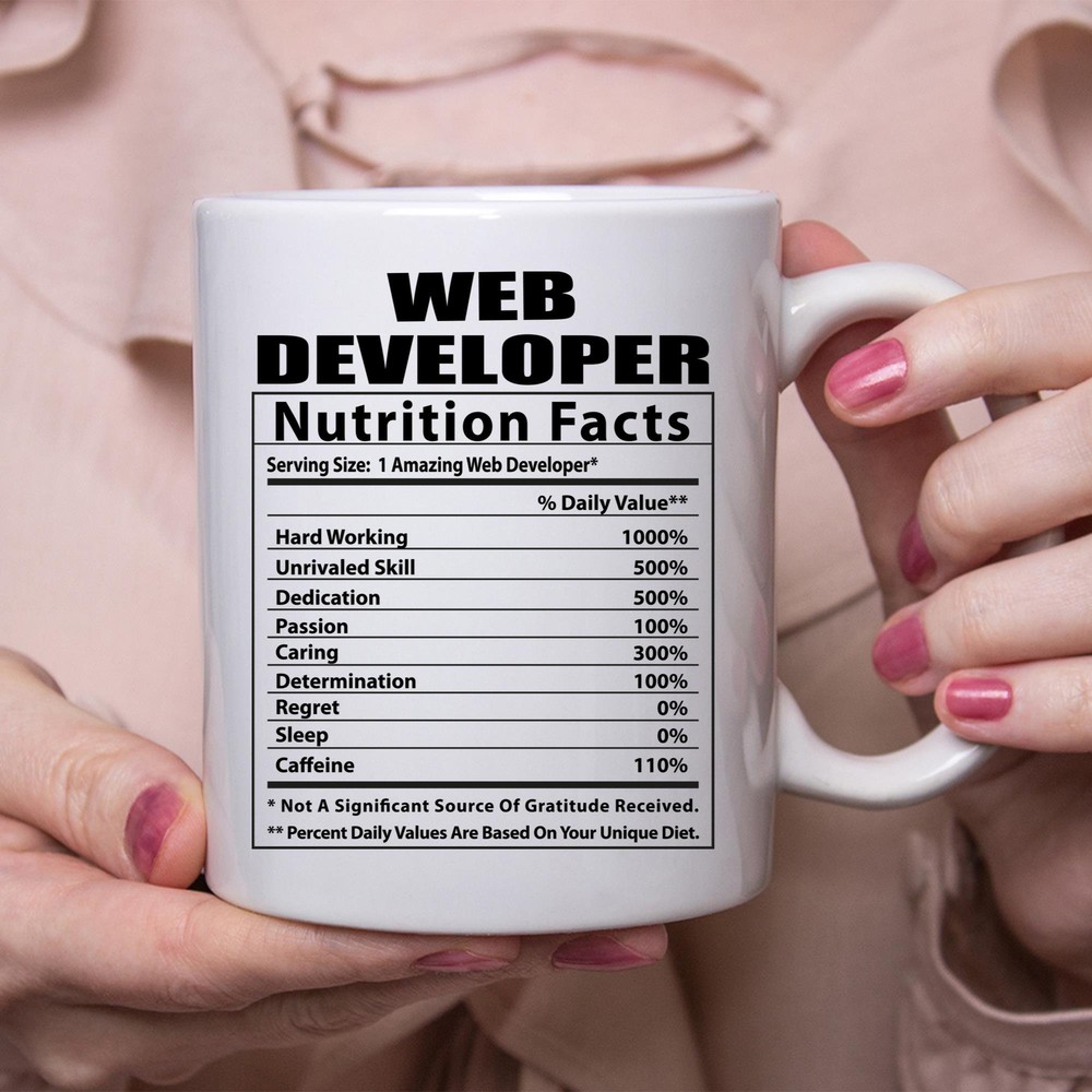 Funny Web Developer Nutritional Facts White Coffee Mug