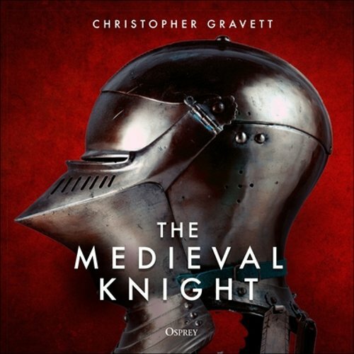 Medieval Knight Hardcover Book by Christopher Gravett 2020