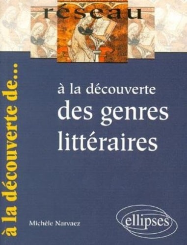 A la découverte des genres littéraires (RESEAU) by Narvaez, Michèle, Good Book