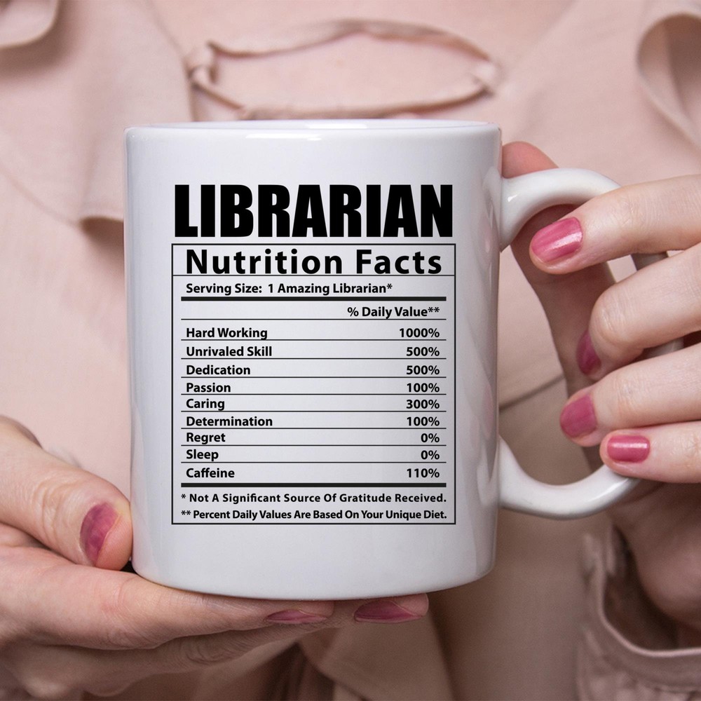 Funny Librarian Nutritional Facts White Coffee Mug