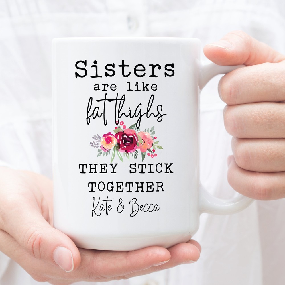Personalized Gifts For Sister Custom Sisters Mug Funny Sister Gift Sisters Are
