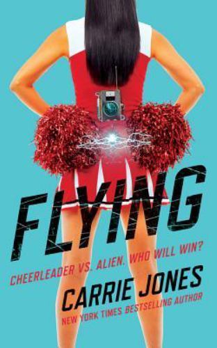 Flying: Cheerleader vs. alien. Who will win? [Flying Series]
