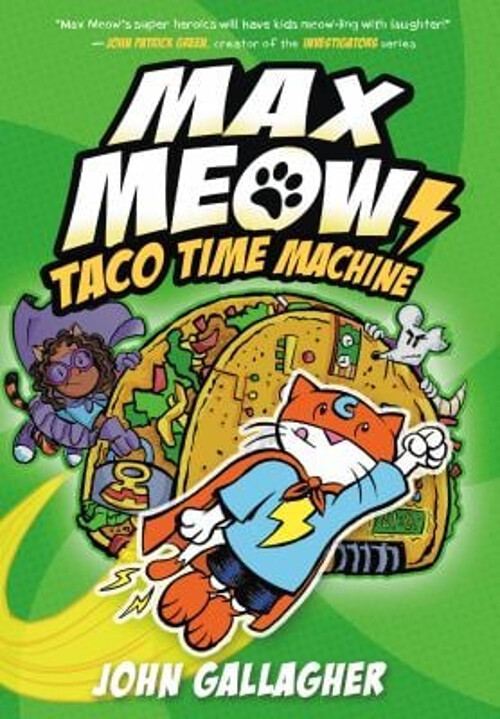 Max Meow Book 4: Taco Time Machine : a Graphic Novel Hardcover Jo
