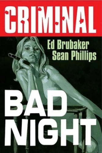 Ed Brubaker Criminal Volume 4: Bad Night (New  Edition) (Paperback)