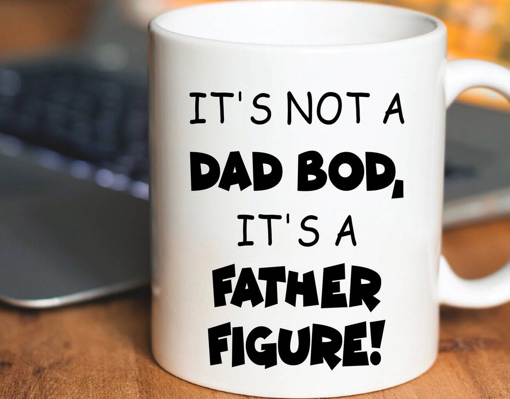 Personalised Mug It’s Not A Dad Bod It’s A Father Figure Funny Novelty Mug C