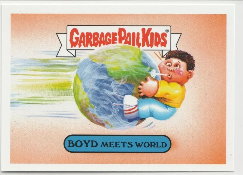 Boyd Meets World GPK 2019 We Hate the 90s Garbage Pail Kids Card #8a
